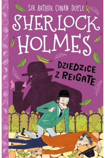 Dziedzice z Reigate. Klasyka dla dzieci. Sherlock Holmes. Tom 6 - Artur Conan Doyle