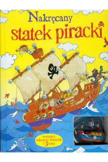 Nakr�cany statek piracki i 3 trasy - Louie Stowell