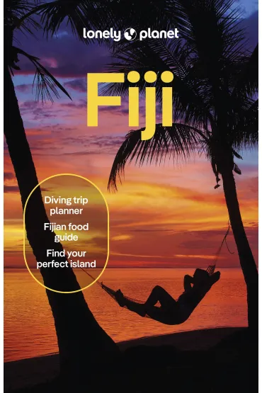 Fiji. Lonely Planet - Anirban Mahapatra, Chantae Reden