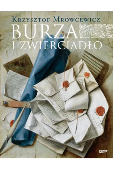 Burza i zwierciad�o - Krzysztof Mrowcewicz