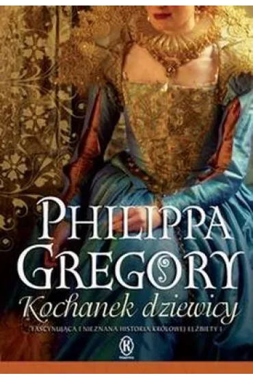 Kochanek dziewicy (pocket) - Philippa Gregory