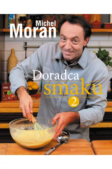 Doradca smaku 2 - Michel Moran