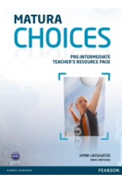 Matura Choices Pre-Intermediate. Teacher`s Resource Pack