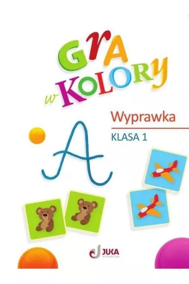 Gra w kolory. Wyprawka. Szko�a podstawowa. Klasa 1