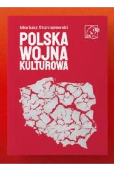 Polska wojna kulturowa - Mariusz  Staniszewski