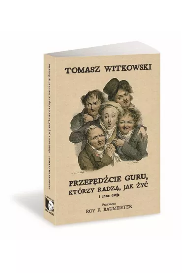 Przep�d�cie guru kt�rzy radz� jak �y� i inne eseje - Tomasz Witkowski