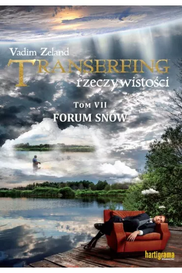 Forum sn�w. Transerfing rzeczywisto�ci. Tom 7 - Vadim Zeland
