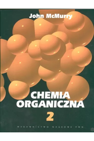 Chemia organiczna. Tom 2 - John McMurry