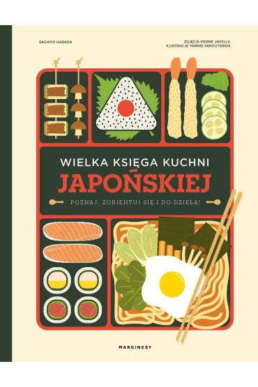 Wielka ksi�ga kuchni japo�skiej. Poznaj, zorientuj si� i do dzie�a! - Sachiyo Harada