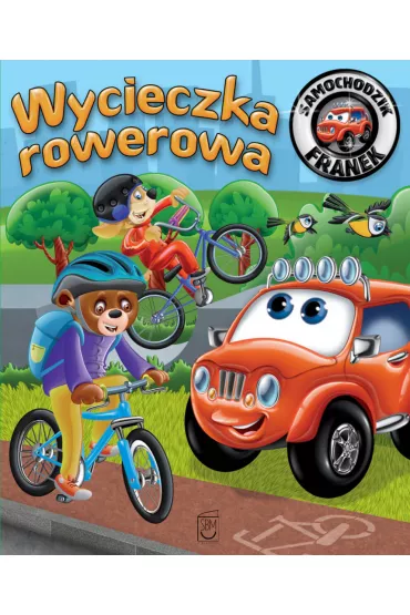 Wycieczka rowerowa. Samochodzik Franek - Karolina G�rska