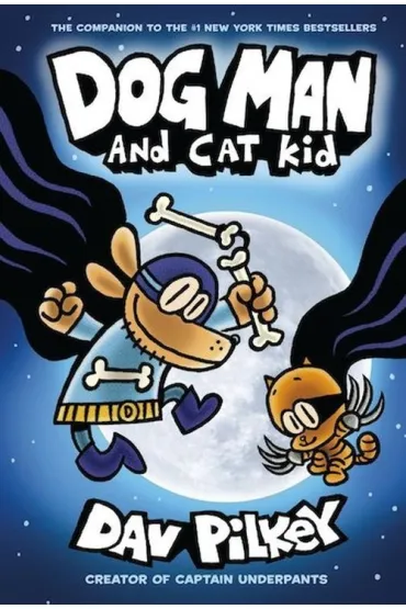 Dog Man and Cat Kid. Dog Man - Dav Pilkey
