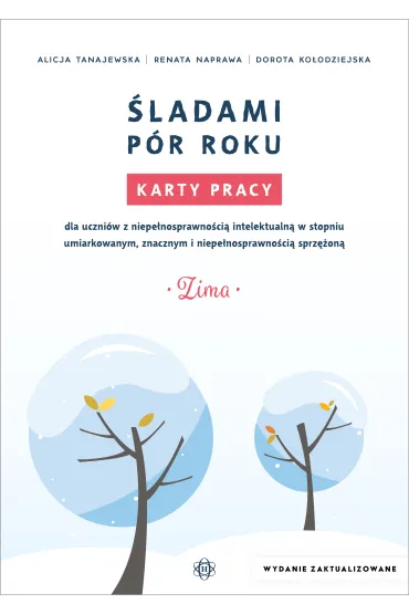�ladami p�r roku. Karty pracy. Zima - Alicja Tanajewska, Dorota Ko�odziejska, Renata Naprawa
