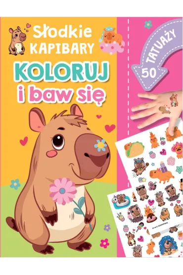 Koloruj i baw si�. 50 tatua�y. �liczne kapibary - Izabella Sie�ko-Holewa
