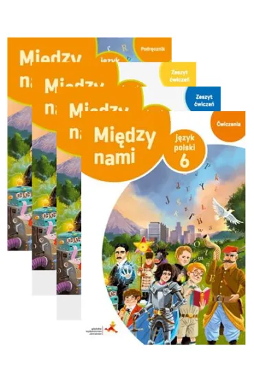 Pakiet Mi�dzy nami. J�zyk polski 6. Podr�cznik, Zeszyt �wicze�. Cz�ci 1-2 (Wersja A) i �wiczenia (Wersja B) - Agnieszka �uczak, Anna Murdzek