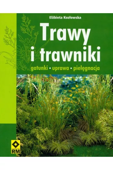 Trawy i trawniki - El�bieta Koz�owska