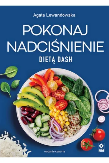 Pokonaj nadci�nienie diet� dash - Agata Lewandowska