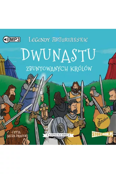 Audiobook Dwunastu zbuntowanych kr�l�w. Legendy arturia�skie. Tom 4 CD - Anonim