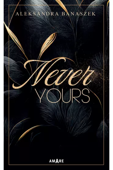 Never yours - Aleksandra Banaszek