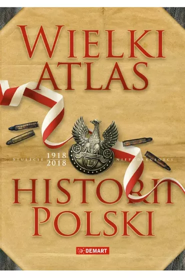 Wielki atlas historii Polski