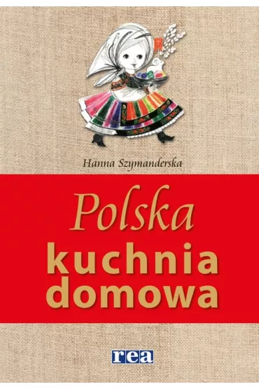 Polska kuchnia domowa - Hanna Szymanderska