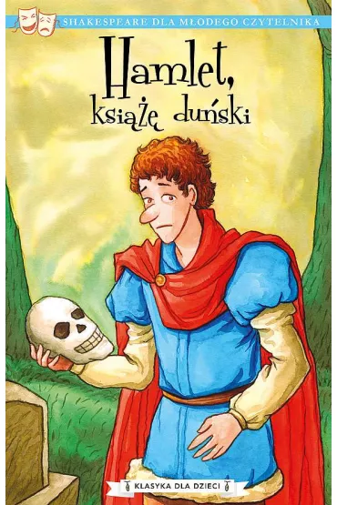 Hamlet, ksi duski. Klasyka dla dzieci. William Szekspir. Tom 1 - William Shakespeare