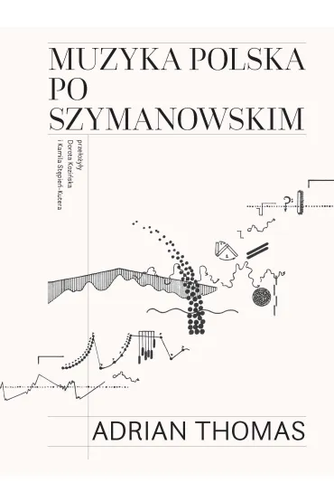 Muzyka polska po Szymanowskim - Thomas Adrian