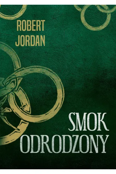 Smok odrodzony. Cykl Ko�o Czasu. Tom 3 - Robert Jordan