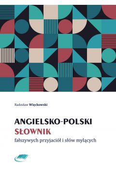 eBook Angielsko-polski sownik faszywych przyjaci i sw mylcych pdf