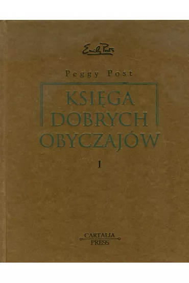 Ksi�ga dobrych obyczaj�w - Peggy Post