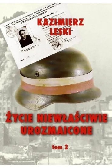 �ycie niew�a�ciwie urozmaicone T.2 w.3 TW - Kazimierz Leski