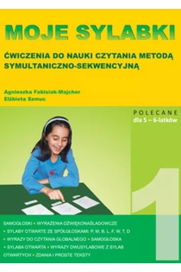 Moje sylabki - wczesna nauka czytania metod� symultaniczno-sekwencyjn�. Zestaw 1 - Agnieszka Fabisiak-Majcher, El�bieta Szmuc