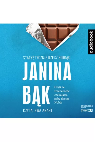 Audiobook Statystycznie rzecz bior�c. Czyli ile trzeba zje�� czekolady, �eby dosta� Nobla CD - Janina B�k