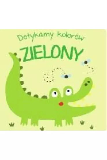 Zielony. Dotykamy kolor�w