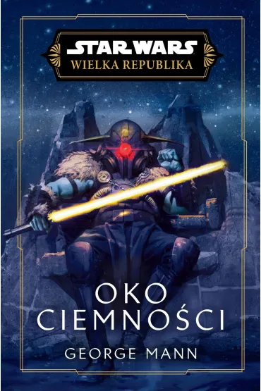 eBook Star Wars. Wielka Republika. Oko Ciemno�ci mobi epub - George Mann