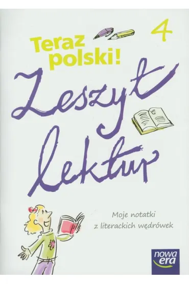 Teraz polski 4. Zeszyt lektur - Maria Topczewska