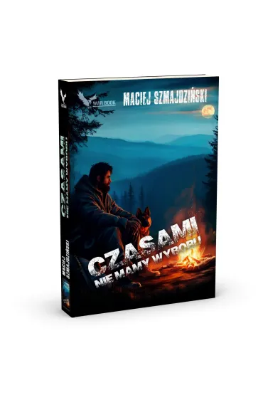 Czasami nie mamy wyboru - Maciej  Szmajdzi�ski