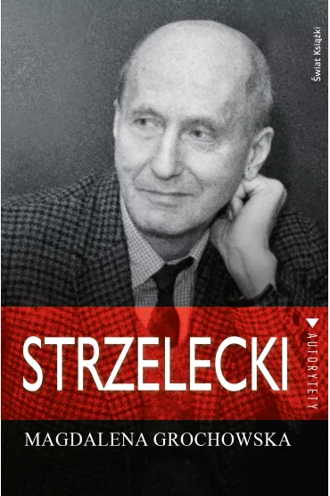 Strzelecki. �ladem nadziei - Magdalena Grochowska