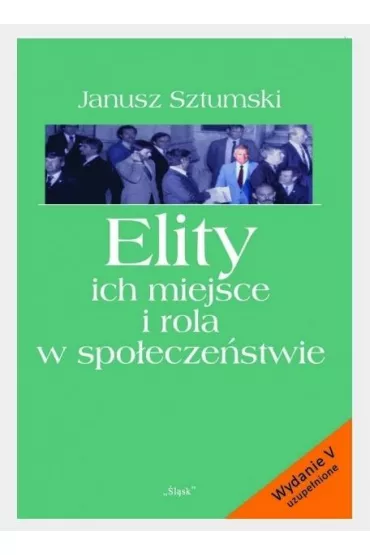 Elity ich miejsce i rola w spo�ecze�stwie - Janusz Sztumski