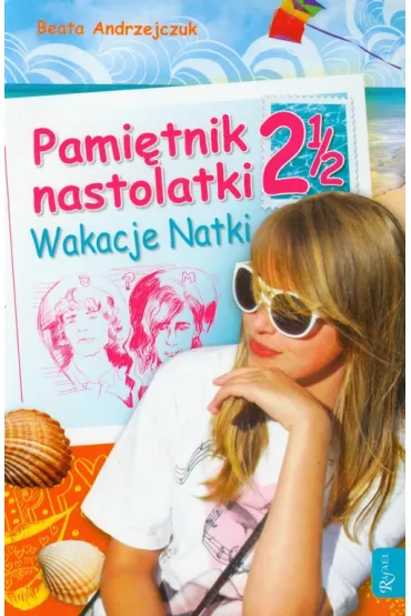 Wakacje Natki. Pami�tnik nastolatki. Tom 2.5 - Beata Andrzejczuk
