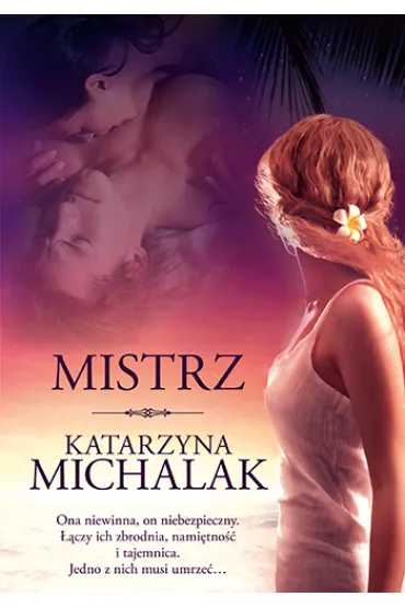 Mistrz. Tom 1 - Katarzyna Michalak