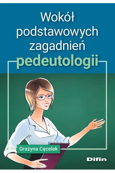 Wok� podstawowych zagadnie� pedeutologii - Gra�yna C�celek