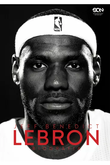 LeBron James. Biografia - Jeff Benedict