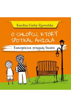 Audiobook O CHOPCU, KTRY SPOTKA ANIOA - Ewangeliczne przygody Daniela mp3