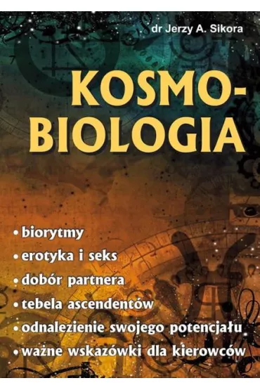 Kosmobiologia - Jerzy A. Sikora