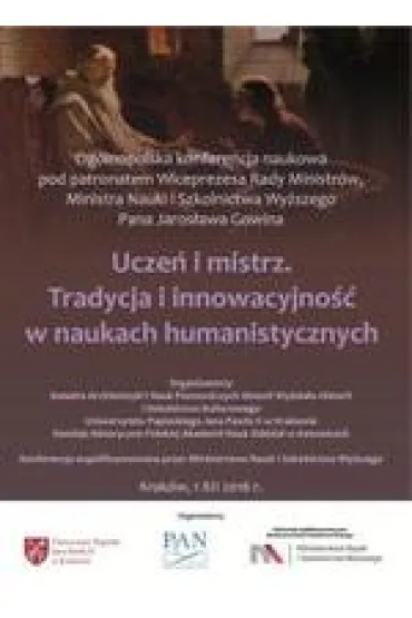 Ucze� i mistrz. Tradycja i innowacyjno�� w naukach humanistycznych (DVD)