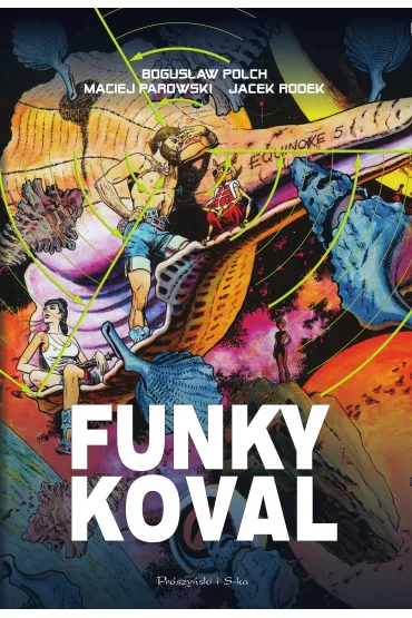 Funky Koval. Wydanie kolekcjonerskie - Bogus�aw Polch, Jacek Rodek, Maciej Parowski