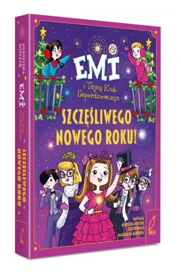 Emi i Tajny Klub Superdziewczyn. Szcz�liwego nowego roku! - Agnieszka Mielech