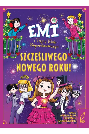 Emi i Tajny Klub Superdziewczyn. Szcz�liwego nowego roku! - Agnieszka Mielech