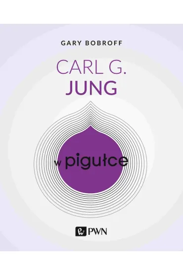 Carl G. Jung w pigu�ce - Gary  Bobroff