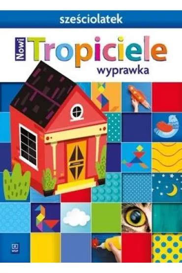 Nowi Tropiciele Sze�ciolatek. Wyprawka - Beata Gawro�ska, Emilia Raczek